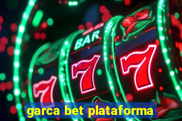 garca bet plataforma