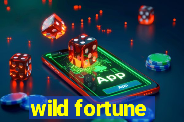 wild fortune