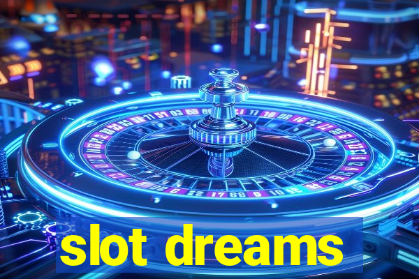 slot dreams