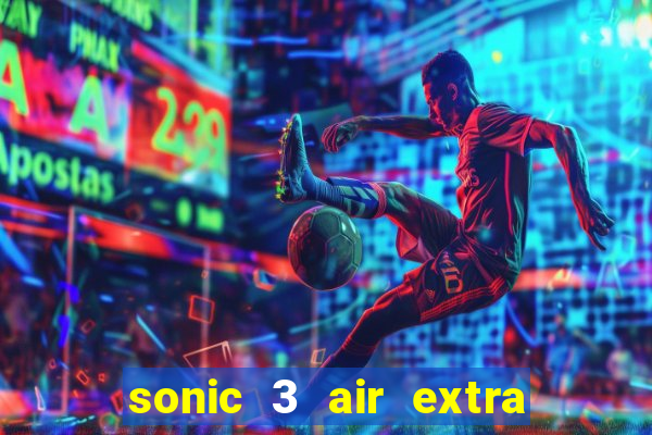 sonic 3 air extra slot mecha sonic