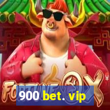 900 bet. vip