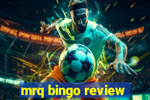 mrq bingo review