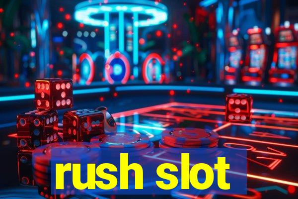 rush slot