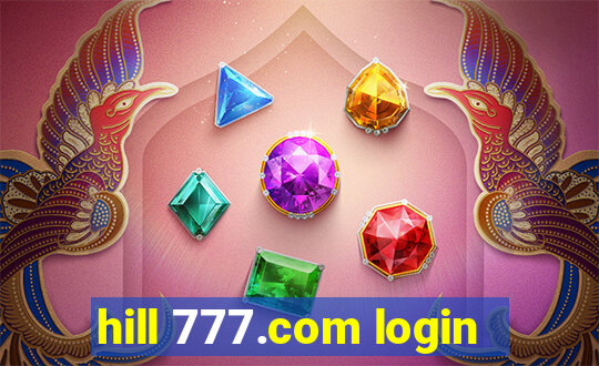 hill 777.com login