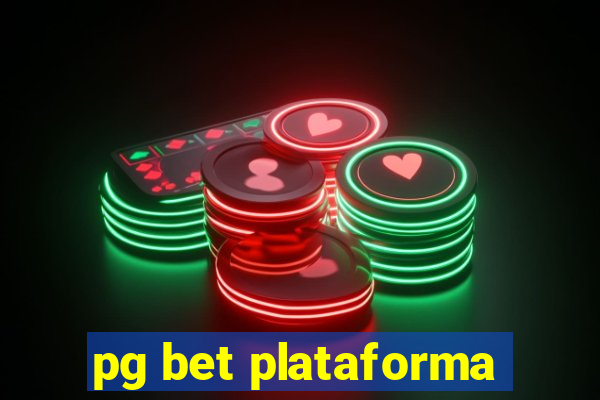 pg bet plataforma