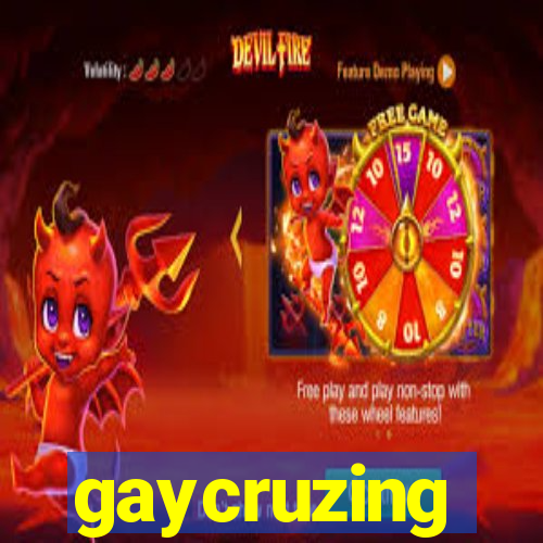 gaycruzing