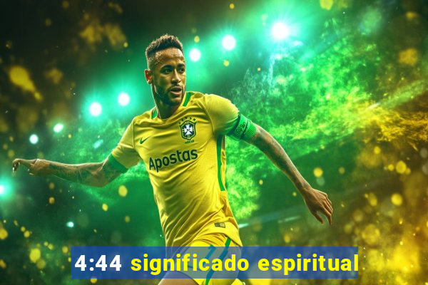 4:44 significado espiritual