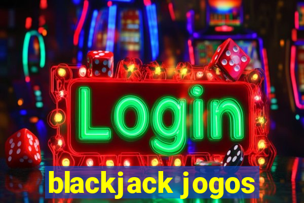 blackjack jogos