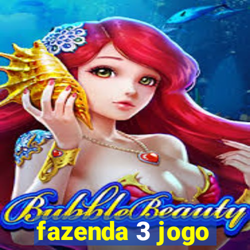 fazenda 3 jogo