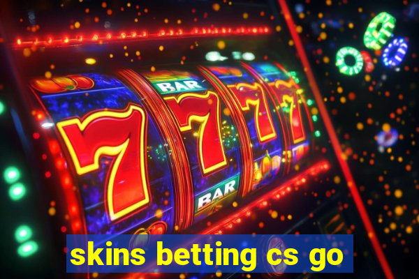 skins betting cs go