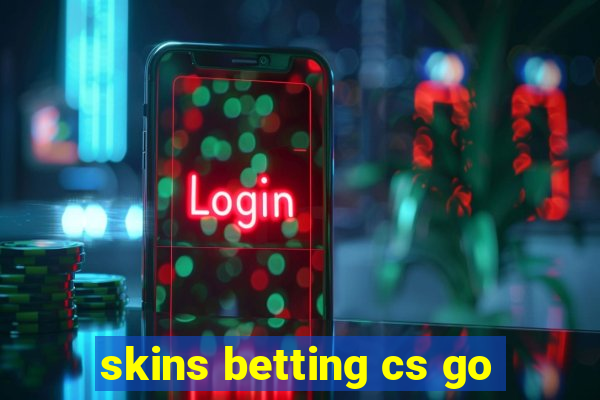 skins betting cs go