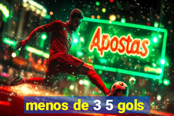 menos de 3 5 gols