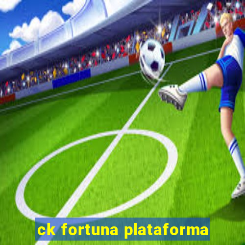 ck fortuna plataforma