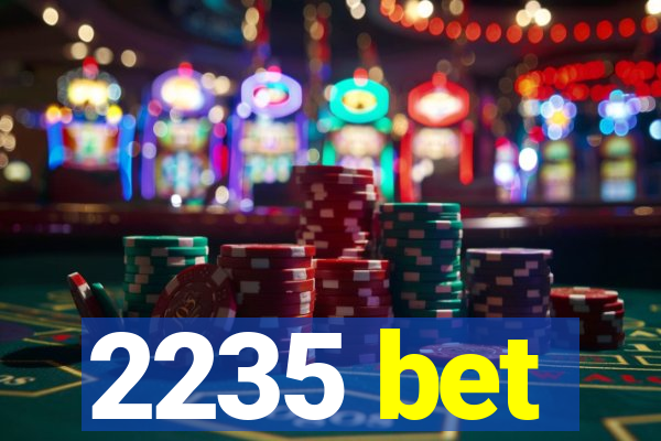 2235 bet