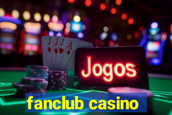 fanclub casino