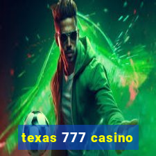 texas 777 casino