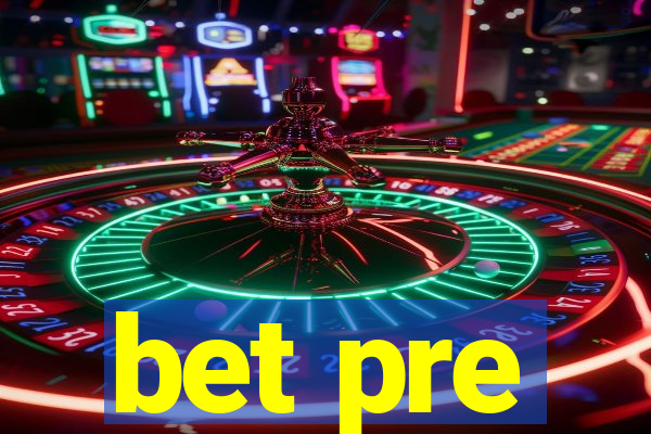 bet pre