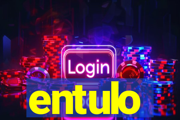 entulo