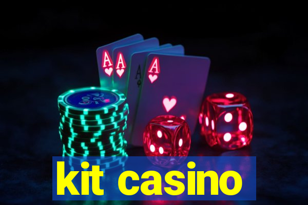 kit casino