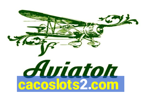 cacoslots2.com