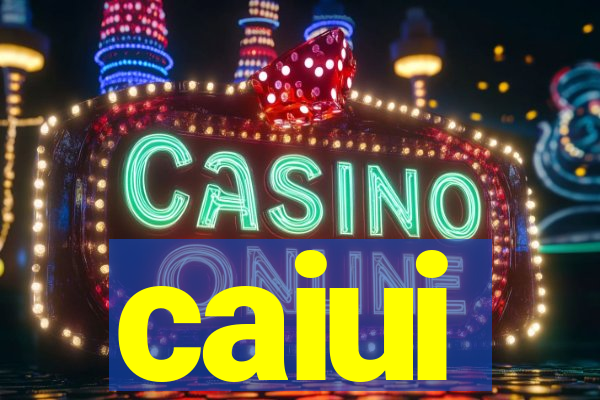 caiui