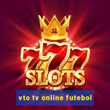 vto tv online futebol