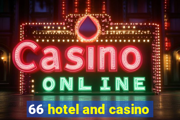 66 hotel and casino