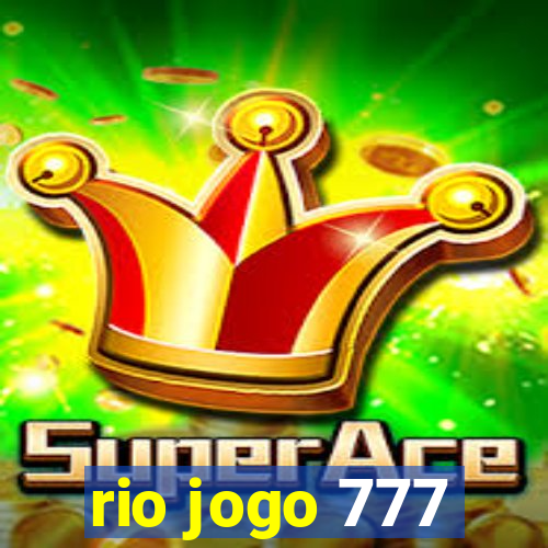 rio jogo 777