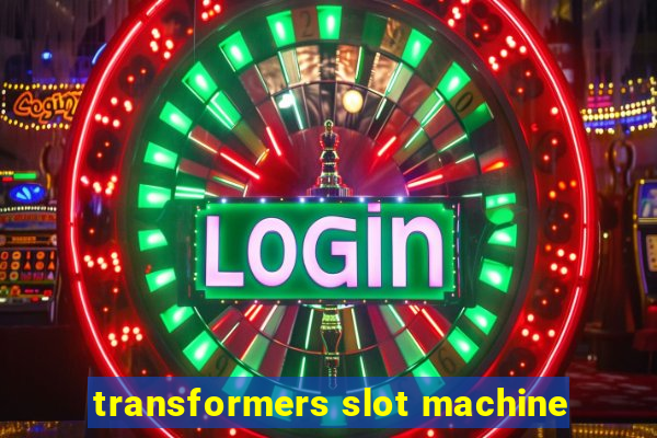 transformers slot machine