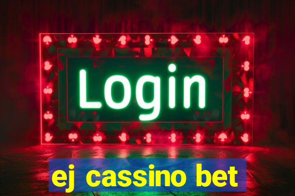 ej cassino bet