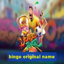 bingo original name