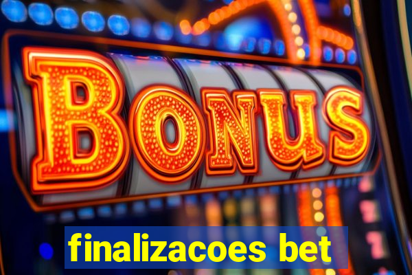 finalizacoes bet