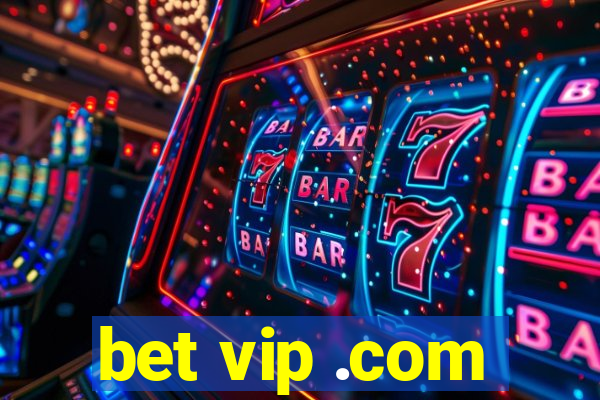 bet vip .com