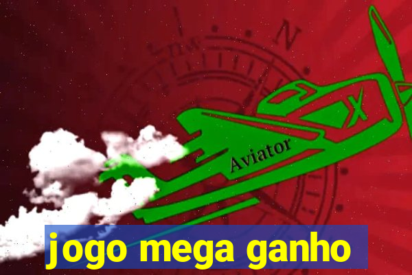 jogo mega ganho