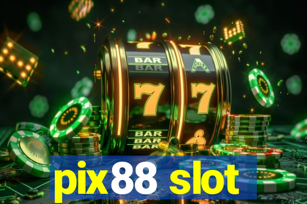 pix88 slot