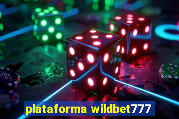 plataforma wildbet777