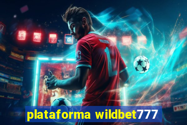 plataforma wildbet777