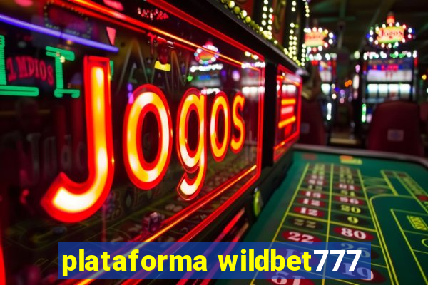 plataforma wildbet777