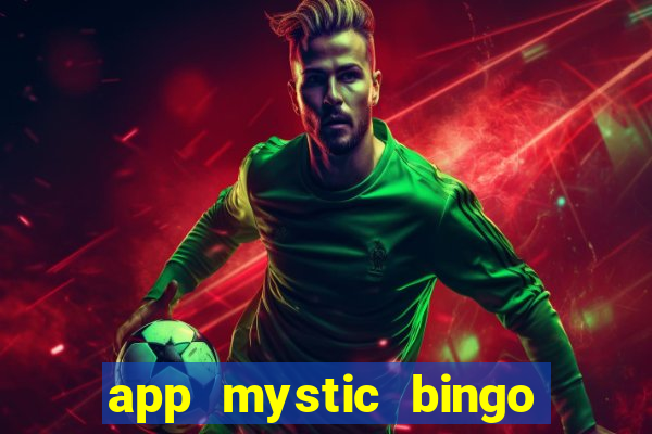 app mystic bingo paga mesmo