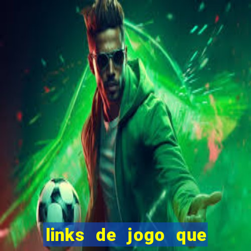 links de jogo que ganha dinheiro