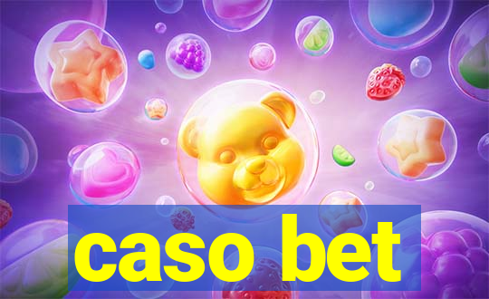 caso bet