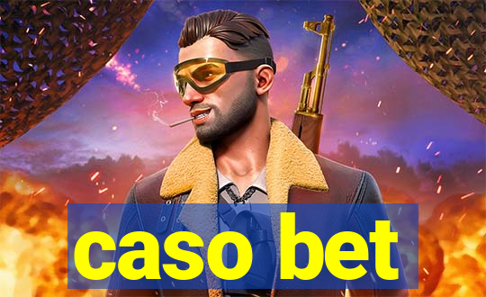 caso bet