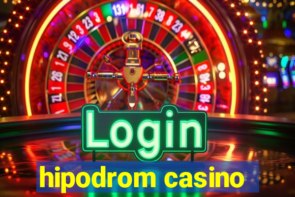 hipodrom casino