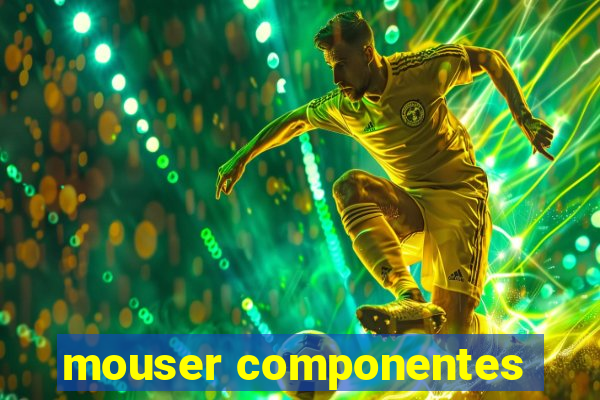 mouser componentes