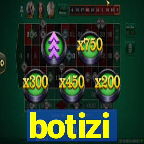 botizi