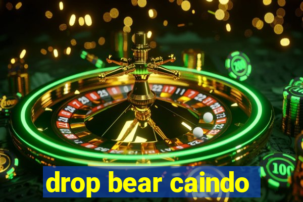 drop bear caindo