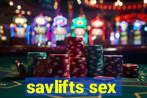 savlifts sex