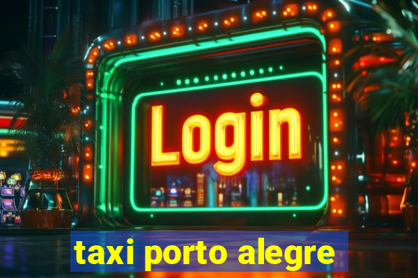 taxi porto alegre