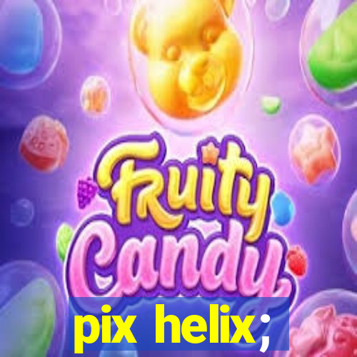 pix helix;