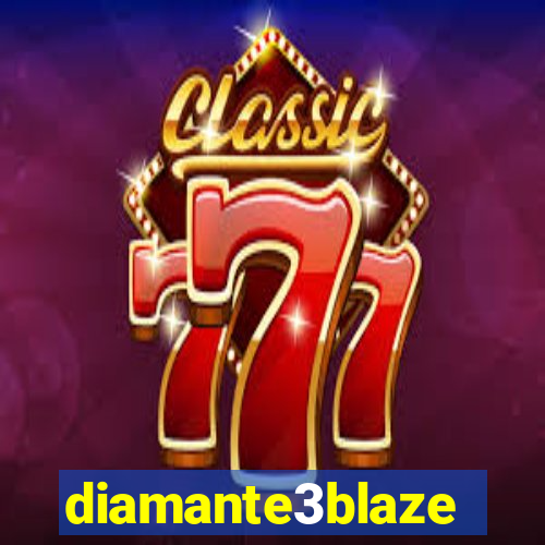 diamante3blaze